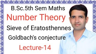 L3 Sieve of Eratosthenes Goldbachs conjecture Prime Numbers BSc5th Sem Maths Jitendra kumar [upl. by Hcardahs510]