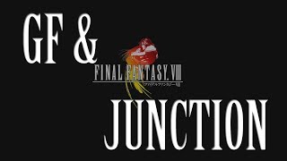 Final Fantasy VIII GF and Junction system Tutorial [upl. by Gati]