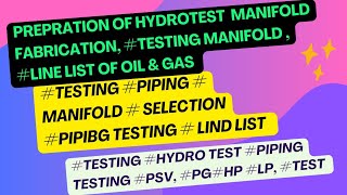 Preparation of Hydrotest Manifold Line List Piping Testing Manifold Hydrotesting Testpressure [upl. by Marco]