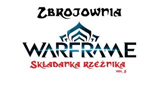 Zbrojownia Warframe Składanka Rzeźnika vol5 z Harrowem [upl. by Ydwor]