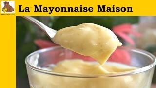 La mayonnaise maison  recette rapide et facile HD [upl. by Nilat]