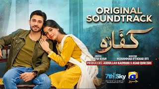 Kaffara  Full OST  Shani Arshad  Ft Ali Ansari Laiba Khan  Har Pal Geo [upl. by Dunton]