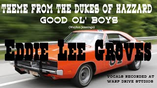 Theme from Dukes of Hazzard Good Ol Boys  Eddie Lee Groves [upl. by Eecrad]