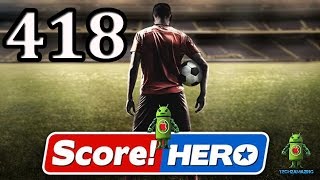 Score Hero Level 418 Walkthrough  3 Stars [upl. by Nywg]