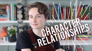 Writing Compelling Character Relationships  Writing Tips [upl. by Niuqram]