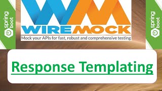 10 WireMock  Response Templating [upl. by Auria]