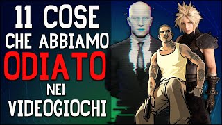 11 COSE CHE ABBIAMO ODIATO NEI VIDEOGIOCHI [upl. by Rayle]