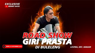 Live Exclusive Giri Prasta Road Show di Lovina [upl. by Skill]