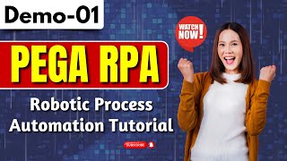 PEGA RPA Tutorial For Beginners  Robotic Process Automation Tutorial  RPA Training Demo 01 [upl. by Elrebma]