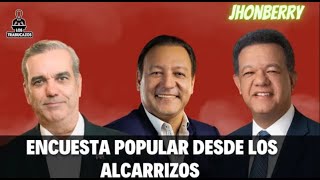 ENCUESTA POPULAR DESDE LOS ALCARRIZOS MIRE QUIEN GANO [upl. by Watkins]