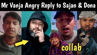 Mr Vanja Angry Reply to Sajan Shrestha amp Dona Thapa Jamsey X Vek Nawaj X Vyoma Baadal [upl. by Annuhsal]