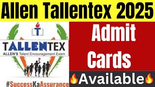 Tallentex 2025 Admit Cards Are OUT Tallentex 2025 Admit Cards NOW AVAILABLE [upl. by Pascasia]