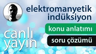 Elektromanyetik İndüksiyon  Konu Anlatımı ve Soru Çözümü  PDF  Canlı Yayın [upl. by Aissert923]