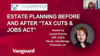 Estate Planning before and after “Tax Cuts and Jobs Act [upl. by Adnotal]