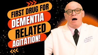 Rexulti  The First FDA Approved Drug for DementiaRelated Agitation [upl. by Roots]