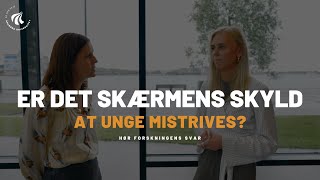 Er sociale medier skyld i unges mistrivsel Her er forskningens svar [upl. by Nosreve]