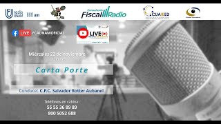 Carta Porte  22NOV23  Consultorio Fiscal Radio [upl. by Meeharb293]