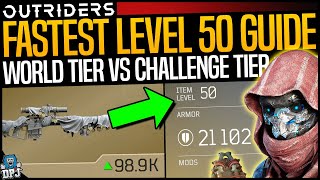 Outriders FASTEST WAY TO LEVEL 50 GEAR  World Tier Vs Challenge Tier Expeditions  End Game Guide [upl. by Scarlet]