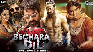 Bechara Dil Full Hindi Dubbed Movie  Rashmika Mandanna Naga Shourya South Action Movie Hindi [upl. by Ahterahs]