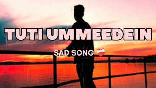 Tuti Ummeedein Sad Song 😞❤️‍🩹 youtube newsong emotionalsong lovesong music viralvideo viral [upl. by Llarret]