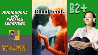 Blood Feuds by Paul Tiyambe Zeleza  Audiobook for English Learners B2 Upper Intermediate Level [upl. by Ennazus]