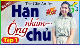 Truyện hay không nên bỏ lỡ HẬN NHẦM ÔNG CHỦ tập 1  Kể Chuyện Đêm Khuya [upl. by Akiam]