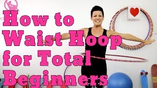 How to Hula Hoop for Total Beginners [upl. by Joann410]