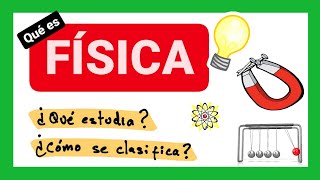 ¿Qué es la física qué estudia la física y cómo se clasifica [upl. by Crissy]