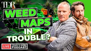 Cannabis News Is Weed Maps Going Down  Trade to Black [upl. by Lemart]