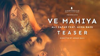 Ali Zafar Feat Aima Baig  Ve Mahiya  Teaser [upl. by Nnaeus668]