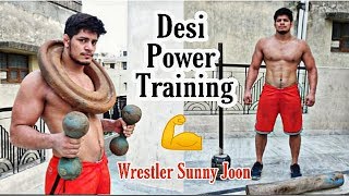 Desi Power Training for Upper Body Ft Wrestler Sunny Joon [upl. by Dannon]