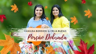 Vanilda Bordieri e Célia Bueno  Porção Dobrada CLIPE OFICIAL [upl. by Moureaux]