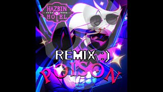 Poison Remix  Hazbin Hotel [upl. by Hnil378]