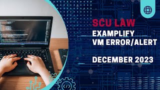 Examplify VM Error Alert vDEC2023 [upl. by Rosemare]