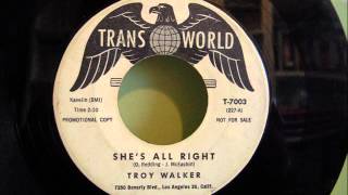 TROY WALKER  SHES ALL RIGHT [upl. by Bodrogi]