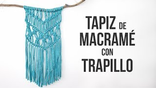 Tapiz de macramé con trapillo paso a paso [upl. by Elenahc]