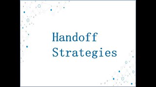 Handoff Strategies [upl. by Ehudd]