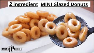 2 Ingredient MINI Fluffy Glazed Donuts Recipe  Easy Doughnuts Recipe [upl. by Bart]