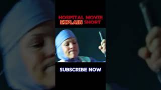 😱😱 Hospital Movie Explain Short In Hindi 😈😈 movieexplainedinhindi shorts [upl. by Eemaj]