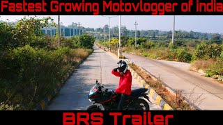 This is BRS Official Trailer  Fastest Growing Motovlogger of India [upl. by Dasteel]