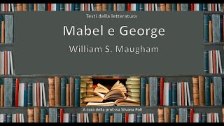 Mabel e George  novella di William S Maugham in Testi della letteratura [upl. by Maleen]