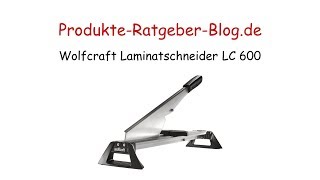 Test Wolfcraft Laminatschneider LC 600 [upl. by Haletky]