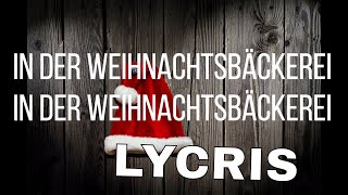 In der Weihnachtsbäckerei Lycris Songtext Deutsches Weihnachtslied [upl. by Waddell253]