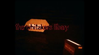 this game is AMAZING the whitakers libary horror [upl. by Ed273]