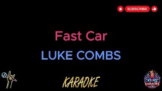 Luke Combs  Fast Car Official Karaoke Version with Lyrics [upl. by Fernas]