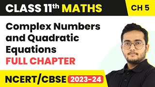 Complex Numbers and Quadratic Equations  Full Chapter Explanation Class 11 Maths  CBSEIITJEE [upl. by Cleavland]