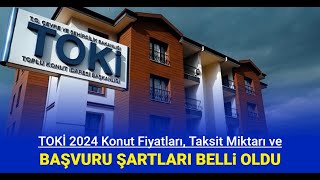 2024 TOKİ başvuru şartları ve 21 31 konut fiyatları taksit miktarı belli oldu Başvuru ne zaman [upl. by Marchal]