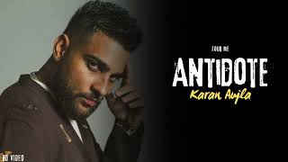 Karan Aujla  Antidote Official Video Four Me  Karan Aujla New Song  New EP [upl. by Esile]