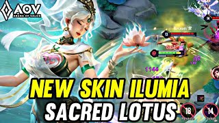 AOV  NEW SKIN ILUMIA SACRED LOTUS GAMEPLAY  ARENA OF VALOR LIÊNQUÂNMOBILE ROV [upl. by Legra]