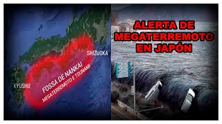 ALERTA DE MEGATERREMOTO EN JAPÓN LA PRÓXIMA SEMANA [upl. by Sira]